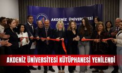 Akdeniz Üniversitesi Kütüphanesi yenilendi