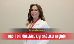 Uzmandan uyarı: Basit bir önlemle kışı sağlıklı geçirin