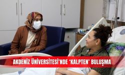 Akdeniz Üniversitesi’nde ‘kalpten’ buluşma