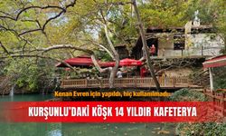 Kenan Evren için yapıldı, hiç kullanılmadı: Kurşunlu’daki köşk 14 yıldır kafeterya