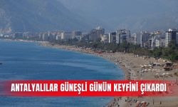 Antalyalılar güneşli günün keyfini çıkardı