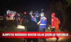 Alanya'da mağarada mahsur kalan çocuklar kurtarıldı