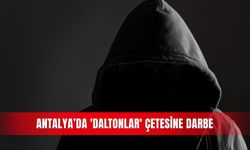 Antalya’da 'Daltonlar' çetesine darbe