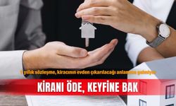 1 yıllık sözleşme, kiracının evden çıkarılacağı anlamına gelmiyor: Kiranı öde, keyfine bak