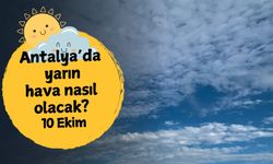 Antalya'da yarın hava nasıl olacak? 10 Ekim Cuma
