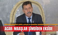 Enflasyon hedefleri çöktü, çalışan ve emekliler şimdiden yüzde 7,5 alacaklı... Acar: Maaşlar şimdiden ekside
