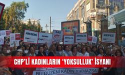 CHP’li kadınların ‘yoksulluk’ isyanı