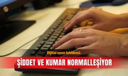Dijital oyun tehlikesi: Şiddet ve kumar normalleşiyor