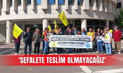 ‘Sefalete teslim olmayacağız'