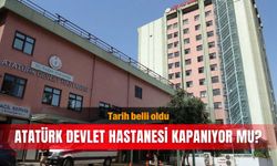 Atatürk Devlet Hastanesi kapanıyor mu? Tarih belli oldu