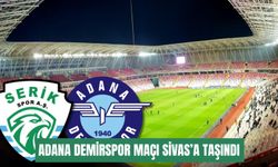 Serikspor’un ev hasreti bitmiyor: Adana Demirspor maçı Sivas’a taşındı