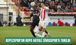 Kepezspor’un kupa hayali Sivasspor’a takıldı