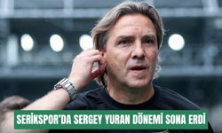 Serikspor’da Sergey Yuran dönemi sona erdi
