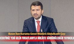Çay: Hedefimiz yeni gelir fırsatlarıyla birlikte sürdürülebilir yayıncılık
