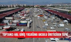 Toptancı hal giriş yasağına Aksulu üreticiden tepki