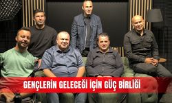 Gençlerin geleceği için güç birliği