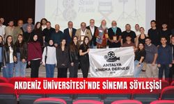Akdeniz Üniversitesi’nde sinema söyleşisi