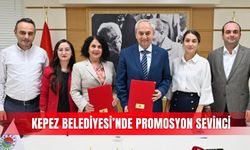 Kepez Belediyesi’nde promosyon sevinci