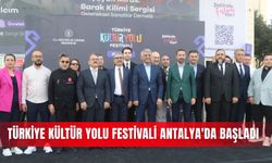 Türkiye Kültür Yolu Festivali Antalya'da başladı