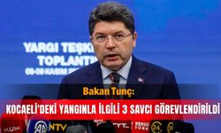 Bakan Tunç: Kocaeli'deki yangınla ilgili 3 savcı görevlendirildi