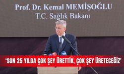 'Son 25 yılda çok şey ürettik, çok şey üreteceğiz'