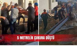 5 metrelik çukura düştü