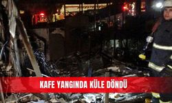 Kafe yangında küle döndü