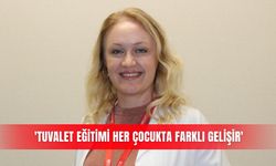 'Tuvalet eğitimi her çocukta farklı gelişir'