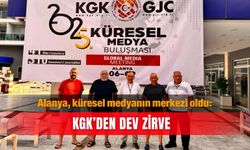 Alanya, küresel medyanın merkezi oldu: KGK’den dev zirve