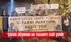 ‘Çocuk düşmanı bu tasarıyı geri çekin’