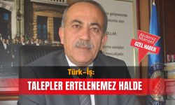 Türk-İş: Talepler ertelenemez halde