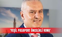 ‘Yeşil pasaport öncelikli konu’
