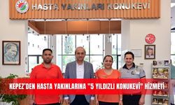 Kepez’den hasta yakınlarına "5 yıldızlı konukevi" hizmeti