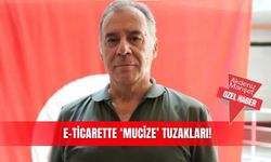 E-ticarette ‘mucize’ tuzakları!