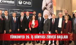 TÜRKONFED 26. İş Dünyası Zirvesi başladı