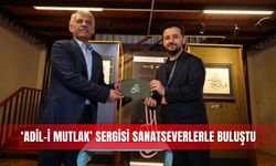 ‘Adil-i Mutlak’ sergisi sanatseverlerle buluştu