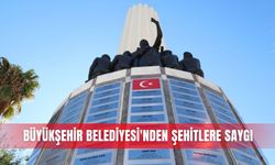 Büyükşehir Belediyesi'nden şehitlere saygı