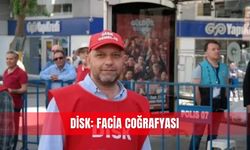 DİSK: Facia coğrafyası