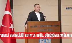 'Enerji verimliliği kotayla değil, dönüşümle sağlanır'