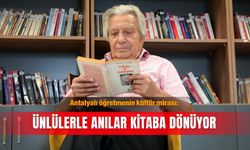 Antalyalı öğretmenin kültür mirası: Ünlülerle anılar kitaba dönüyor