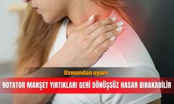 Uzmandan uyarı: Rotator manşet yırtıkları geri dönüşsüz hasar bırakabilir