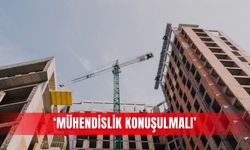 ‘Mühendislik konuşulmalı’