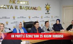 AK Parti’li Özboz’dan 25 Kasım vurgusu