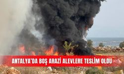 Antalya’da boş arazi alevlere teslim oldu