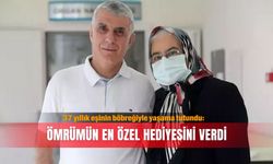 37 yıllık eşinin böbreğiyle yaşama tutundu: Ömrümün en özel hediyesini verdi
