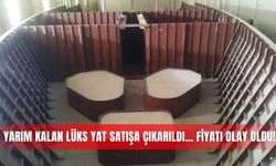 Yarım kalan lüks yat satışa çıkarıldı... Fiyatı olay oldu!