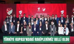 Türkiye Kupası'ndaki rakiplerimiz belli oldu