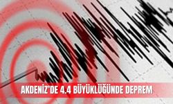 Akdeniz’de 4.4 büyüklüğünde deprem