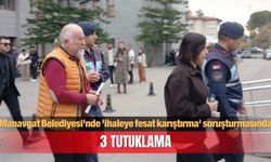 Manavgat Belediyesi'nde 'ihaleye fesat karıştırma' soruşturmasında 3 tutuklama