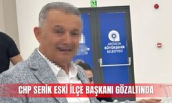CHP Serik eski ilçe başkanı gözaltına alındı